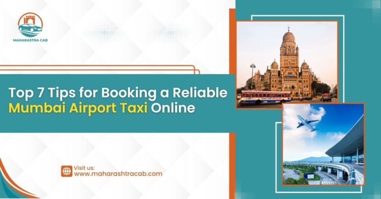 Top 7 Tips for Booking a Reliable Mumbai Airport Taxi Online